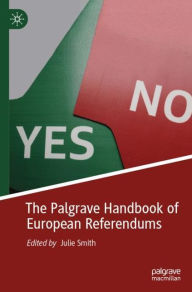 Title: The Palgrave Handbook of European Referendums, Author: Julie Smith