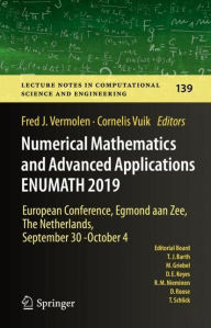 Title: Numerical Mathematics and Advanced Applications ENUMATH 2019: European Conference, Egmond aan Zee, The Netherlands, September 30 - October 4, Author: Fred J. Vermolen