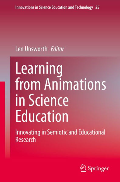 Learning from Animations in Science Education: Innovating in Semiotic and Educational Research