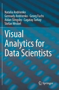 Title: Visual Analytics for Data Scientists, Author: Natalia Andrienko