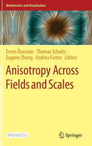 Title: Anisotropy Across Fields and Scales, Author: Evren ïzarslan