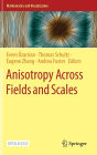 Anisotropy Across Fields and Scales