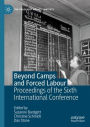 Beyond Camps and Forced Labour: Proceedings of the Sixth International Conference