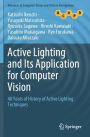 Active Lighting and Its Application for Computer Vision: 40 Years of History of Active Lighting Techniques