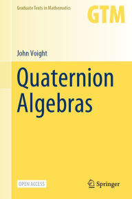 Title: Quaternion Algebras, Author: John Voight