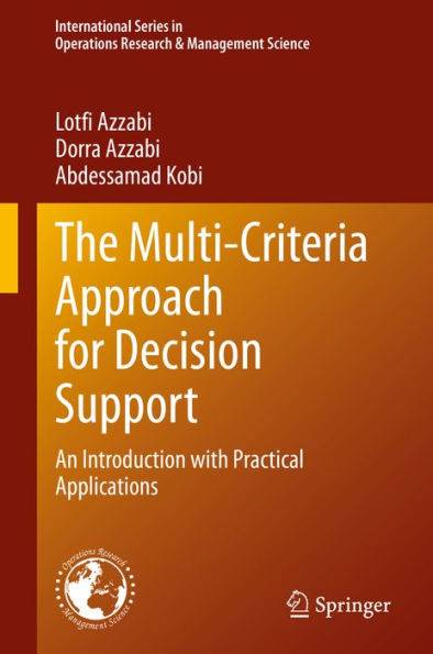 The Multi-Criteria Approach for Decision Support: An Introduction with Practical Applications