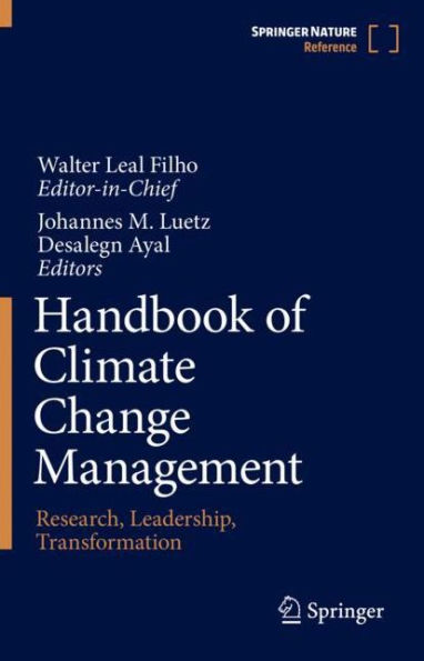 Handbook of Climate Change Management: Research, Leadership, Transformation