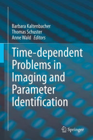 Title: Time-dependent Problems in Imaging and Parameter Identification, Author: Barbara Kaltenbacher