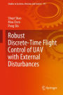Robust Discrete-Time Flight Control of UAV with External Disturbances
