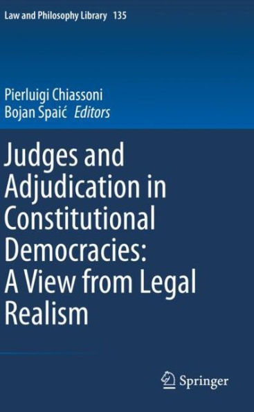 Judges and Adjudication in Constitutional Democracies: A View from Legal Realism