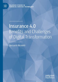Title: Insurance 4.0: Benefits and Challenges of Digital Transformation, Author: Bernardo Nicoletti