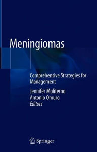 Title: Meningiomas: Comprehensive Strategies for Management, Author: Jennifer Moliterno