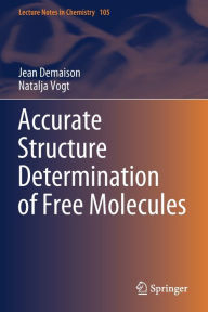 Title: Accurate Structure Determination of Free Molecules, Author: Jean Demaison