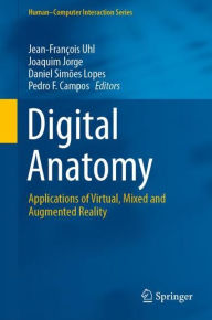 Title: Digital Anatomy: Applications of Virtual, Mixed and Augmented Reality, Author: Jean-Franïois Uhl