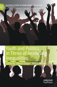 Title: Youth and Politics in Times of Increasing Inequalities, Author: Marco Giugni
