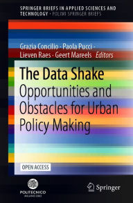 Title: The Data Shake: Opportunities and Obstacles for Urban Policy Making, Author: Grazia Concilio