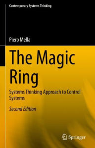 Title: The Magic Ring: Systems Thinking Approach to Control Systems, Author: Piero Mella