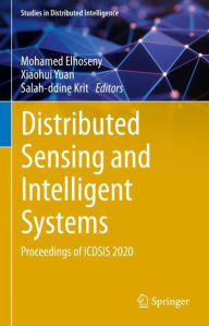 Title: Distributed Sensing and Intelligent Systems: Proceedings of ICDSIS 2020, Author: Mohamed Elhoseny