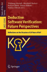Title: Deductive Software Verification: Future Perspectives: Reflections on the Occasion of 20 Years of KeY, Author: Wolfgang Ahrendt
