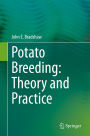 Potato Breeding: Theory and Practice