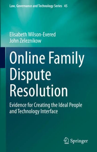 Online Family Dispute Resolution: Evidence for Creating the Ideal People and Technology Interface