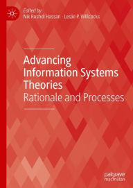 Title: Advancing Information Systems Theories: Rationale and Processes, Author: Nik Rushdi Hassan