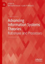 Advancing Information Systems Theories: Rationale and Processes