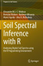 Soil Spectral Inference with R: Analysing Digital Soil Spectra using the R Programming Environment