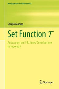 Title: Set Function T: An Account on F. B. Jones' Contributions to Topology, Author: Sergio Macías