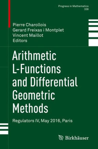 Arithmetic L-Functions and Differential Geometric Methods: Regulators IV, May 2016, Paris