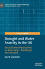 Drought and Water Scarcity in the UK: Social Science Perspectives on Governance, Knowledge and Outreach