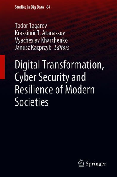 Digital Transformation, Cyber Security and Resilience of Modern Societies