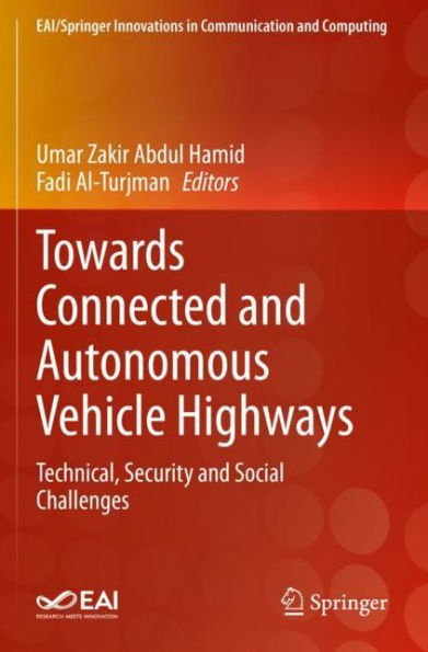 Towards Connected and Autonomous Vehicle Highways: Technical, Security and Social Challenges
