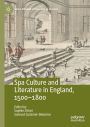 Spa Culture and Literature in England, 1500-1800