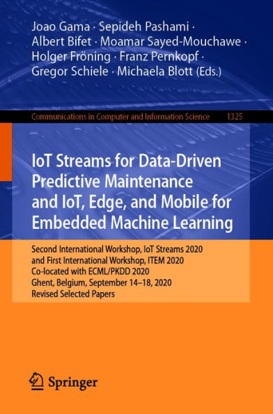 IoT Streams for Data-Driven Predictive Maintenance and IoT, Edge, and Mobile for Embedded Machine Learning: Second International Workshop, IoT Streams 2020, and First International Workshop, ITEM 2020, Co-located with ECML/PKDD 2020, Ghent, Belgium, Septe