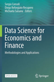 Title: Data Science for Economics and Finance: Methodologies and Applications, Author: Sergio Consoli