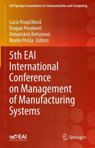 Title: 5th EAI International Conference on Management of Manufacturing Systems, Author: Lucia Knapcïkovï