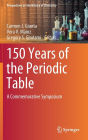 150 Years of the Periodic Table: A Commemorative Symposium