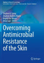 Overcoming Antimicrobial Resistance of the Skin