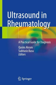 Title: Ultrasound in Rheumatology: A Practical Guide for Diagnosis, Author: Qasim Akram