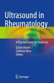 Title: Ultrasound in Rheumatology: A Practical Guide for Diagnosis, Author: Qasim Akram