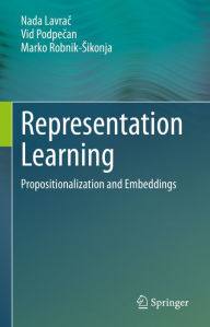 Title: Representation Learning: Propositionalization and Embeddings, Author: Nada Lavrac