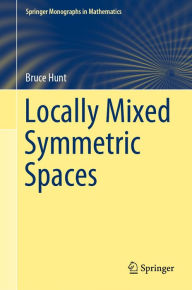 Title: Locally Mixed Symmetric Spaces, Author: Bruce Hunt