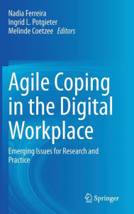 Title: Agile Coping in the Digital Workplace: Emerging Issues for Research and Practice, Author: Nadia Ferreira