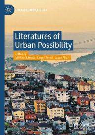 Title: Literatures of Urban Possibility, Author: Markku Salmela