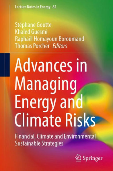 Advances in Managing Energy and Climate Risks: Financial, Climate and Environmental Sustainable Strategies
