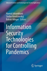 Title: Information Security Technologies for Controlling Pandemics, Author: Hamid Jahankhani
