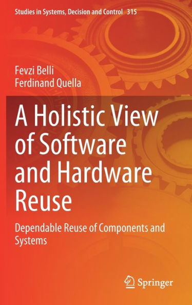 A Holistic View of Software and Hardware Reuse: Dependable Reuse of Components and Systems