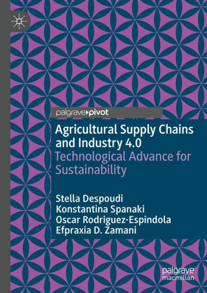 Agricultural Supply Chains and Industry 4.0: Technological Advance for Sustainability