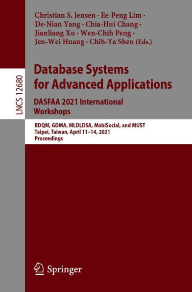 Database Systems for Advanced Applications. DASFAA 2021 International Workshops: BDQM, GDMA, MLDLDSA, MobiSocial, and MUST, Taipei, Taiwan, April 11-14, 2021, Proceedings